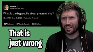 The biggest lie about programming?  REACTING to tech twitter