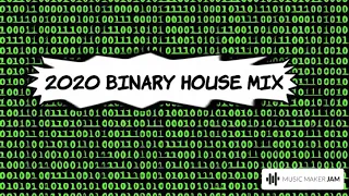 2020 Binary House Mix