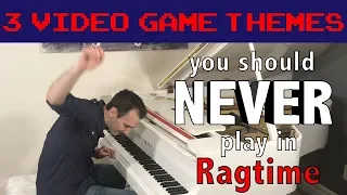 3 Video Game Themes you should NEVER play in Ragtime!!