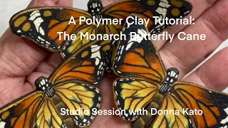 Studio Session: Monarch Butterfly - a Polymer Clay Cane Tutorial