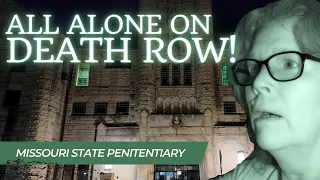 HAUNTED Missouri State Penitentiary | All Alone on DEATH ROW!