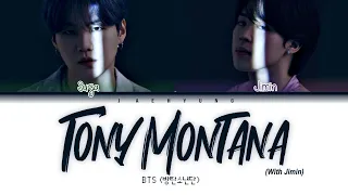 Agust D (BTS) - Tony Montana (with Jimin) (Color Coded Eng/Rom/Han/가사)