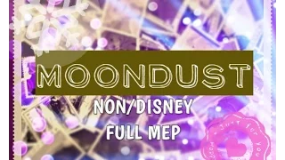 Non/Disney MOONDUST FULL MEP