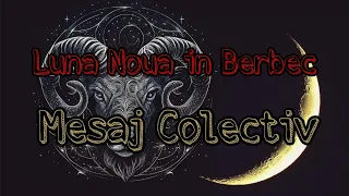 Luna noua in Berbec/Mesaj Colectiv