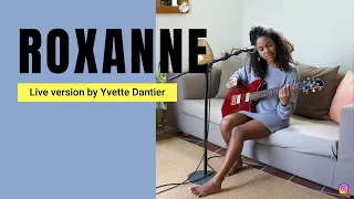 The Police - Roxanne ( Acoustic Cover by Yvette Dantier ) ( Live Version )