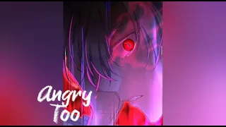 Nightcore - Angry Too (Male version) (Lyrics)