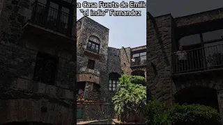 Casa Fuerte de Emilio "el indio" Fernández