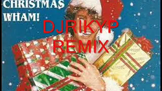 Last Christmas WHAM DJRIKYP REMIX 2018