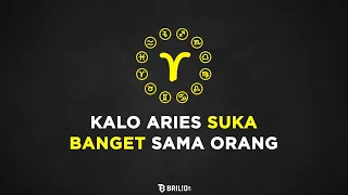 Kalo Aries Suka Banget Sama Orang - Astrologue Monolog