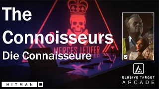 HITMAN 3 | Elusive Target Arcade | The Connoisseurs (Die Connaisseure) - SA | Level 1-3