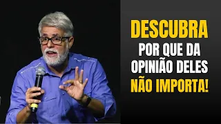 NÃO IMPORTA O QUE ELES PENSAM DE VOCÊ | Pastor Claudio Duarte