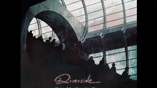 Riverside - We Got Used To Us [CD Quality]