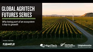 AgriTechNZ's Global AgriFutures event with Plug and Play