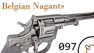 Small Arms of WWI Primer 097: Belgian Nagant Revolvers