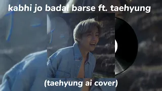 Kabhi jo badal barse ft Taehyung ai cover #bts #taehyung #aicover Arijit Singh