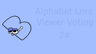 Alphabet Lore Viewer Voting 2