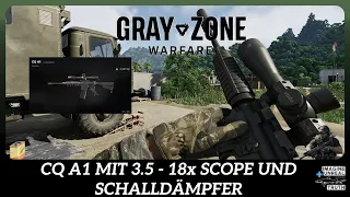 Gray Zone | deutsch | 🍃 Umbau CQ A1 mit 3.5 - 18x Vuudu Scope und Schalldämpfer | Info