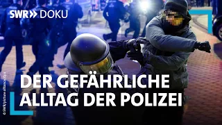 Schläge, Schüsse, Tritte - der gefährliche Alltag der Polizei | SWR Doku