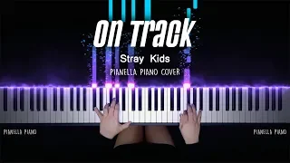 Stray Kids - On Track (바보라도 알아) | Piano Cover by Pianella Piano