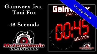Gainworx feat. Toni Fox - 45 Seconds (Cryoniqs Remix)