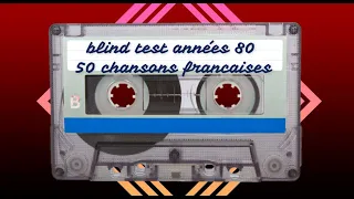 blind test années 80 chansons Françaises