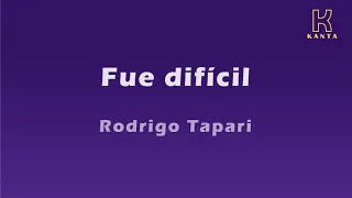 Rodrigo Tapari   Fue difícil