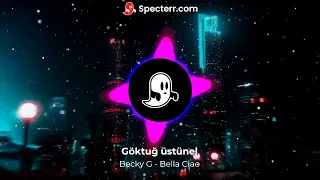 Becky G - Bella Ciao ( Göktuğ ÜSTÜNEL)