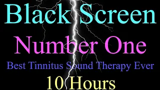 Number One Best Tinnitus Sound Therapy Ever 10 Hours Thunderstorm Black Screen Nature Sounds