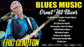 ERIC CLAPTON - ERIC CLAPTON BEST  BLUES MIX - 10 BEST BLUES SONGS#ericclapton