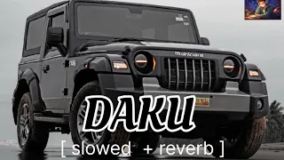 Daku l slowed  +  Reverb l sidhu 🎶 🎵 ⏹️ 🪕 🎼  most famous panjabi attitude song 🎵 ♥️