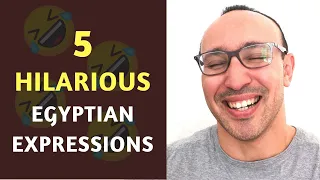 5 Super Hilarious Egyptian Expressions and Idioms We Use ALL THE TIME