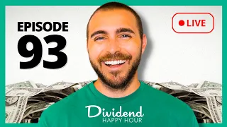 Dividend Happy Hour | Ep. 93