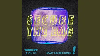 Secure The Bag (Crazy Cousinz Remix)