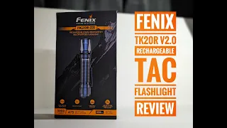 Fenix TK20R V2.0 Rechargeable Tac Flashlight Review
