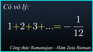 Học toán dễ nhất: Tổng chuỗi vô hạn này là số âm?  Công thức Ramanujan - Hàm Zeta Rieman toán học