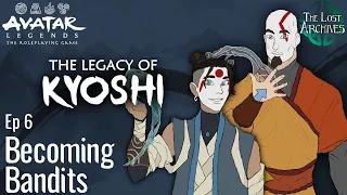 Becoming Bandits (e6) | The Legacy of Kyoshi | Avatar Legends