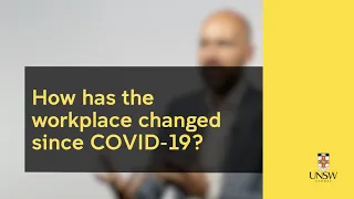 How has the workplace changed since COVID-19?