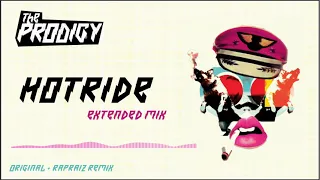 Prodigy: Hotride Extended Remix (Original + Rapraiz)