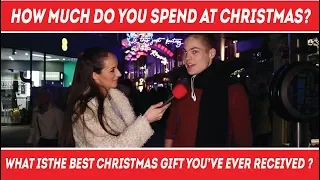 How much do you spend on Christmas presents !? What is the best gift you have ever received?
