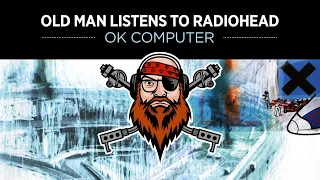 Old Man Reacts to RADIOHEAD | Ok Computer [Full Album Vinyl Livestream]