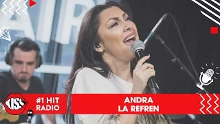 Andra - La Refren (Live @ Kiss FM)