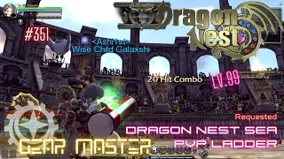 #351 Gear Master ~ Dragon Nest SEA PVP Ladder -Requested-
