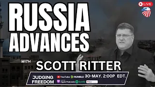 Scott Ritter: Russia’s Strategic Advances