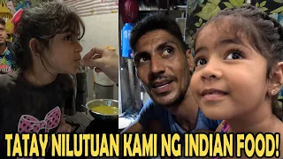 PART 10 | INDIAN FOREIGNER! TATAY ROBIN NILUTUAN KAMI NG INDIAN FOOD! NAKAKABILIB!