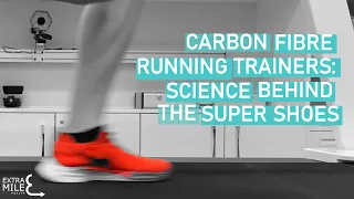 Carbon Fibre Running Trainers: Science behind the Super Shoes