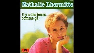 NATHALIE LHERMITTE - Il y a des jours comme ça (45T - 1982)