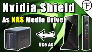 Nvidia Shield TV Pro - Access Network Attached Storage (NAS) - DIY