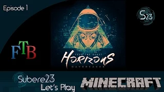 Minecraft - Feed the Beast - Horizons: Daybreaker - Episode 1