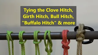 Tying the Clove Hitch, Girth Hitch, Bull Hitch, "Buffalo Hitch" & more