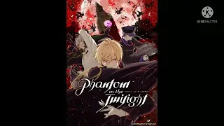 Phantom In the twilight. || Opening 1 full version